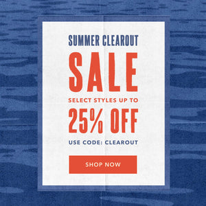 Summer Clearout Sale - Select Styles up to 25% off with code: CLEAROUT